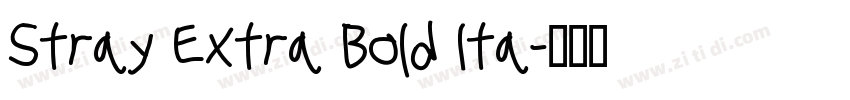 Stray Extra Bold Ita字体转换